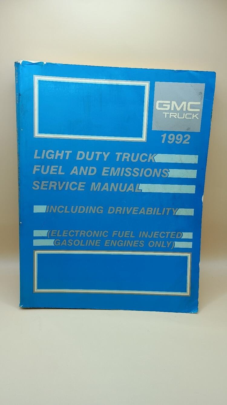 GMC Truck 1992 Light Duty Truck Fuel and Emissions Service Manual
